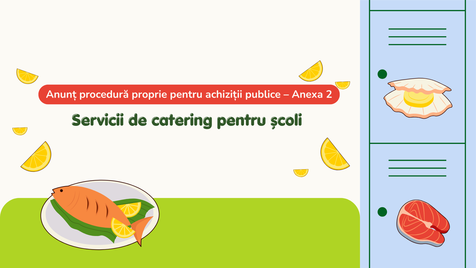 Anunț procedură proprie pentru achiziții publice – Anexa 2 – Servicii de catering pentru școli